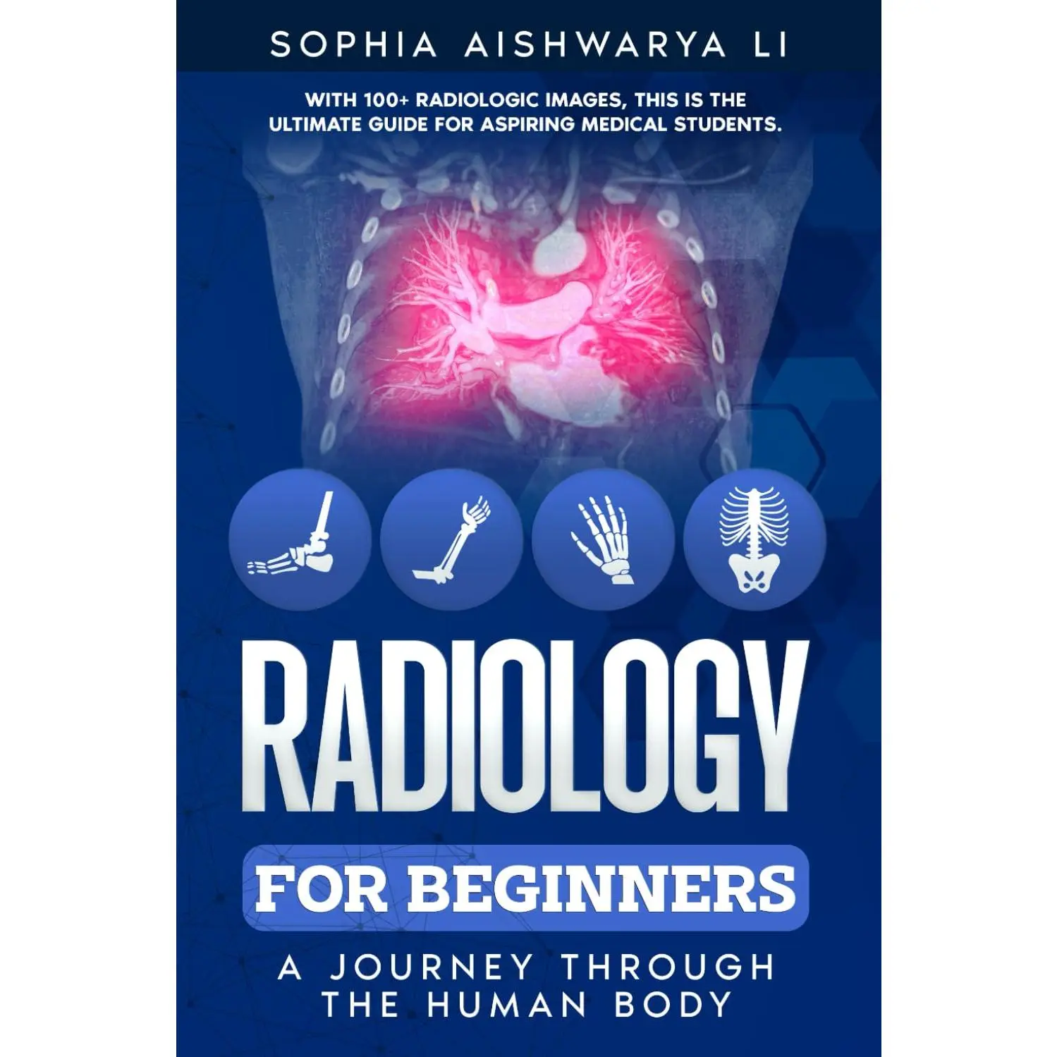 Radiology for Beginners: A Journey Through the Human Body - Paperback