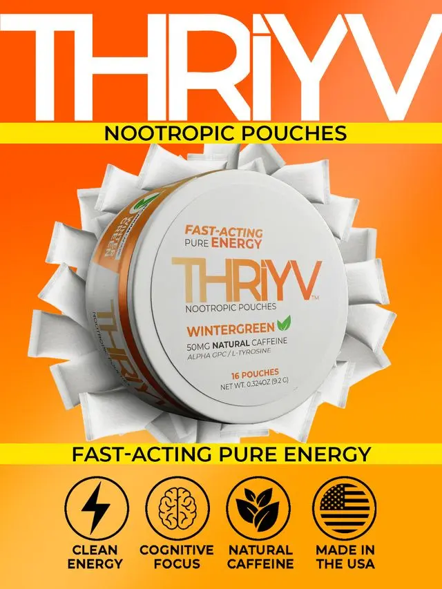THRiYV Energy Nootropic Oral Pouches  -  Made 100% in the USA. No jitters, no crash. A quick boost with long lasting energy and invigorating flavor. Caffeine, Alpha GPC, and L-Theanine. Sugar-Free, energy drink alternative.