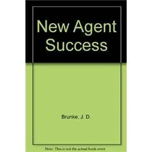 USED-New Agent Success by J. D. Brunke (Paperback)