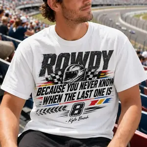 [Made in USA] Kyle Busch Quote Shirt, Rip Rowdy Tshirt, Tribute Kyle Racing Fan Tee, In Memory Motorsport Graphic tee, Unisex Men Women casual shirt,Auto Racing Fan Memorial Apparel Unisex Gift, Casual Oversized tee