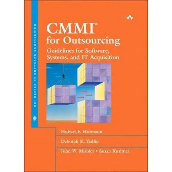 USED-CMMI for Outsourcing: Guidelines for Software, Systems, and IT Acquisition by Hubert F. Hofmann (Hardcover)