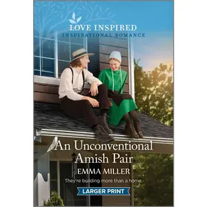 USED-An Unconventional Amish Pair: An Uplifting Inspirational Romance by Miller, Emma (Mass Market Paperback)