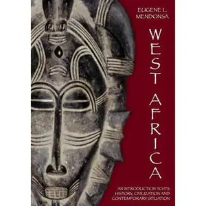 USED-West Africa: An Introduction to Its History, Civilization and Contemporary Situation by Eugene Mendonsa (Paperback)