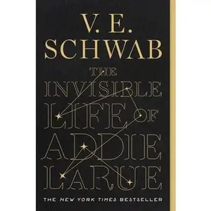The Invisible Life of Addie Larue -- V. E. Schwab, Paperback