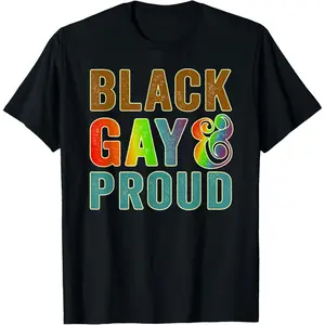 Black Gay and Proud LGBTQ Black T-Shirt