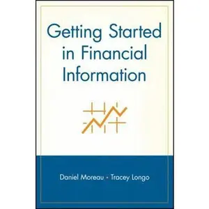 USED Book - Getting Started in Financial Information by Moreau, Daniel (Paperback) - english