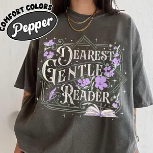 Dearest Gentle Reader Comfort Colors Shirt, Spill The Tea Floral Tshirt, Romance Movie Gift For Fan