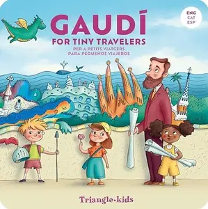 USED-Gaudí for tiny travelers by Abbie Hibler (Unknown)