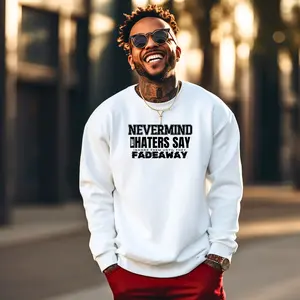 Nevermind Haters - Screen Print Transfer