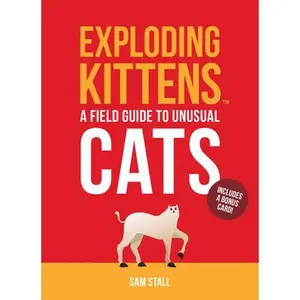 USED-Exploding Kittens: A Field Guide to Unusual Cats by Exploding Kittens LLC (Hardcover)