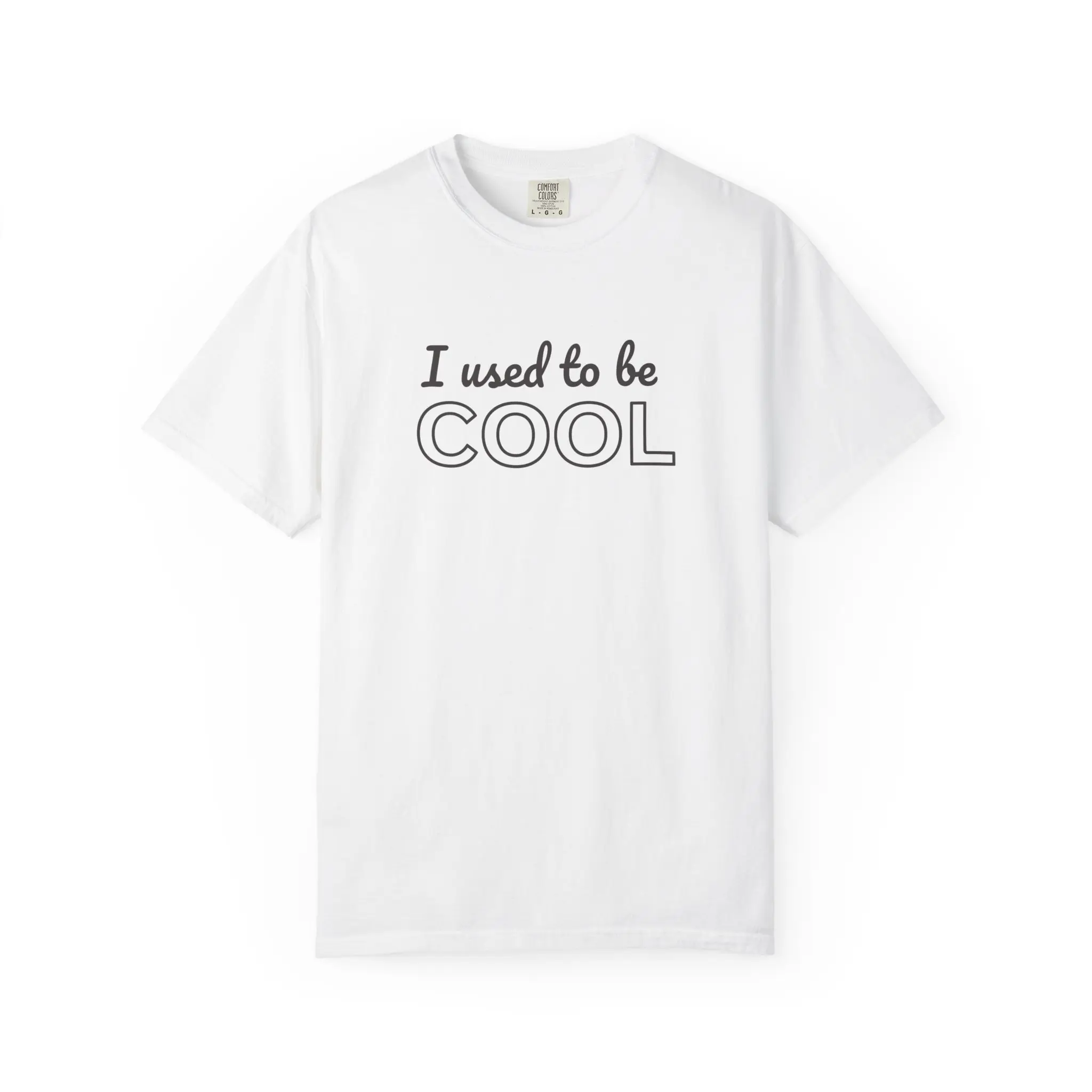 Comfort Colors " I used to be cool" Retro Quote T-Shirt, Funny Graphic Tee, Gift for Friends, Casual Outfit, Humor Tee, Birthday Present,