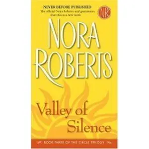 USED-VALLEY OF SILENCE (LARGE PRINT EDITION) (CIRCLE TRILOGY, BOOK THREE) by Nora Roberts (Hardcover)