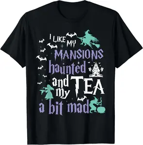 Cotton I Like My Mansions Haunted And My Tea A Bit Mad Halloween T-Shirt Short Sleeve Crew Neck Top for Summer, Casual Streetwear, Halloween Gift Fabric Menswear Men's Comfy