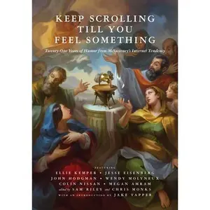 USED-Keep Scrolling Till You Feel Something: 21 Years of Humor from McSweeney's Internet Tendency by Chris Monks (Hardcover)