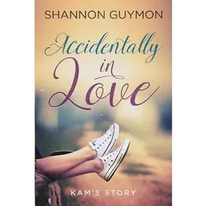 USED-Accidentally In Love: Kam's Story by Guymon, Shannon (Paperback)