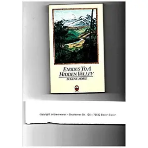 USED-Exodus to a Hidden Valley by Eugene Morse (Unknown)