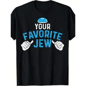 Humorous Your Favorite Jew Graphic T Shirt for Men and Women 2025 Summer Short Sleeve Printed Cotton Casual Wear Unisex Lightweight Breathable Novelty T Shirt