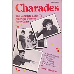 USED-Charades: The Complete Guide to America's Favourite Party Game by James Charlton (Paperback)