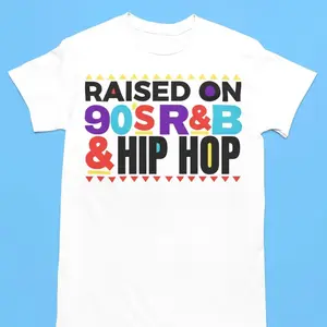 Raised on 90's R&B & Hip Hop Tshirt Iconic Style for Classic Music Fans Casual Outfit Comfortable Fit Perfect Gift - Menswear 4NS