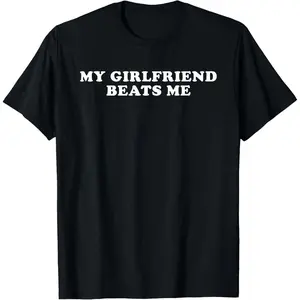 GGOR Cotton Short Sleeve My Girlfriend Beats Me Funny T-Shirt for Men Women