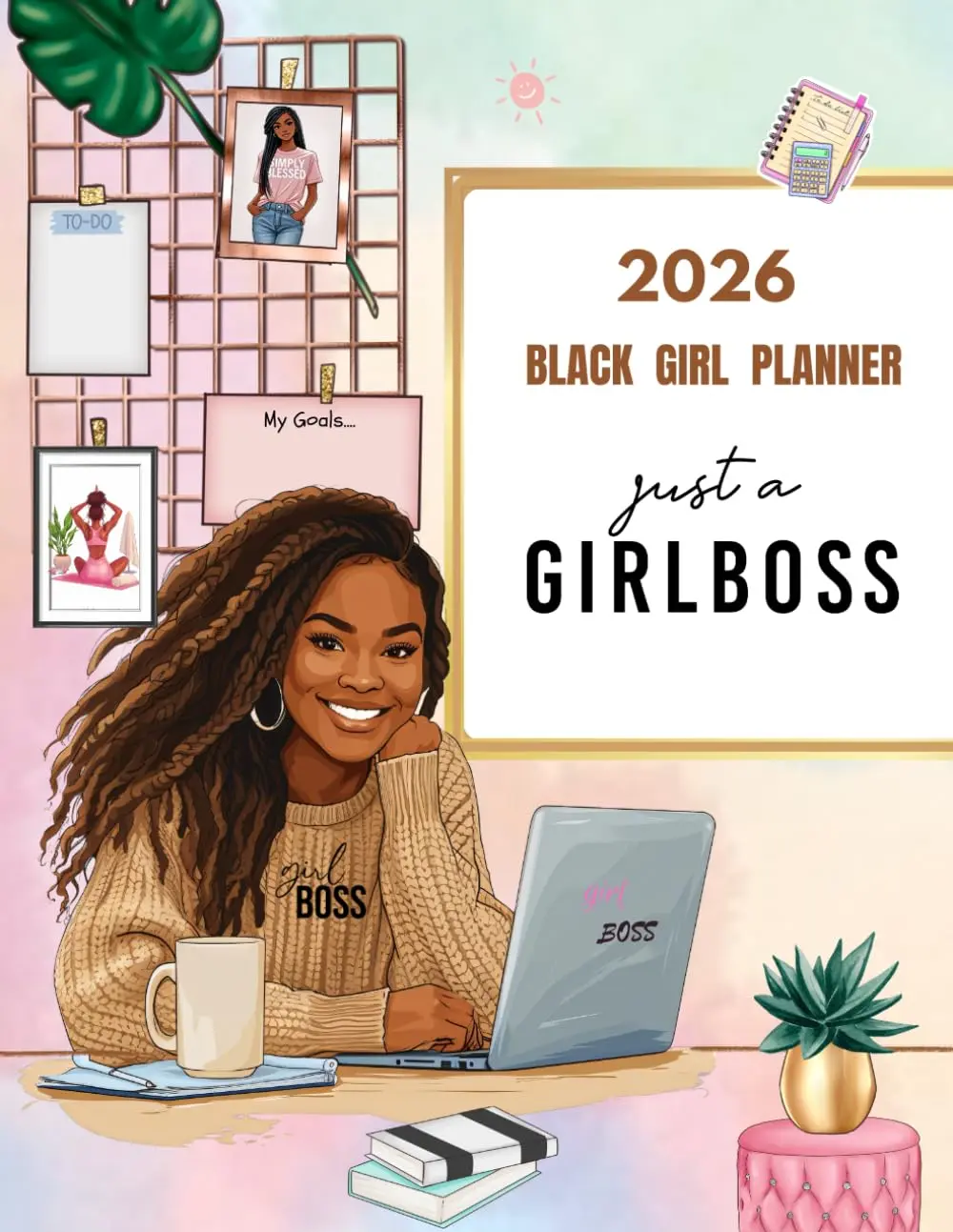 2026 Black Girl Planner: Just A Girl Boss Weekly/Monthly Organizer with Holidays and Inspirational Quotes.