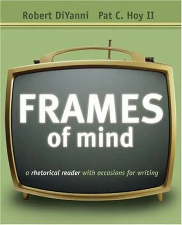 USED-Frames of Mind: A Rhetorical Reader with Occasions for Writing (with Comp21 CD-ROM and InfoTrac) by Robert DiYanni (Paperback)
