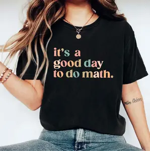 It's A Good Day To Do Math T-shirt, Math Teacher Shirt, Math Lover Cute Gift, Problem Solver T-shirt, Teacher Appreciation Gift, Mathematician Shirt