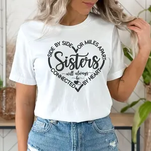 Sisters Will Always Be Connected By Heart Shirt | Sides by Sides or Miles Apart Tshirt | Sisters Best Friends Gifts