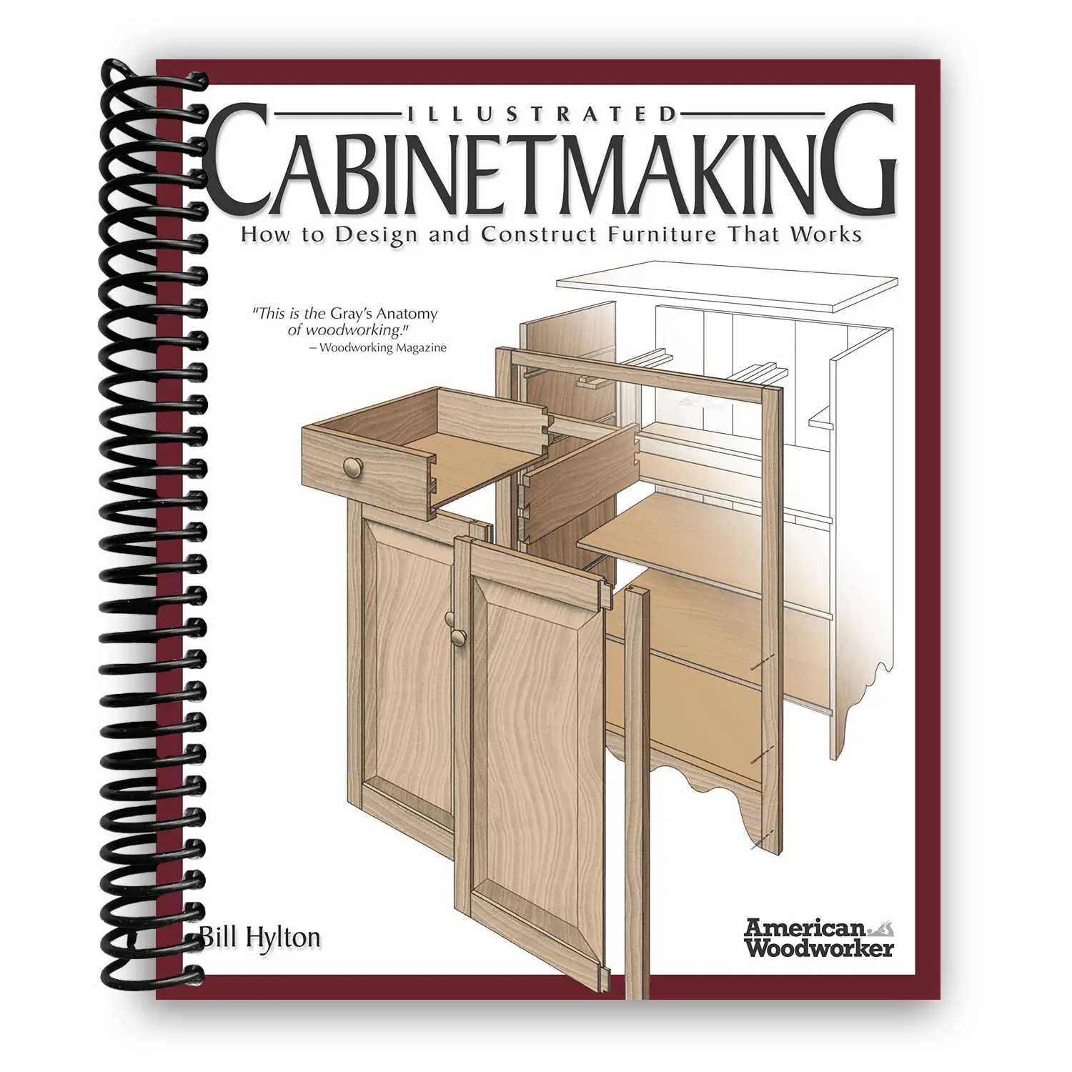 Illustrated Cabinetmaking: How to Design and Construct Furniture That Works (Spiral Bound)