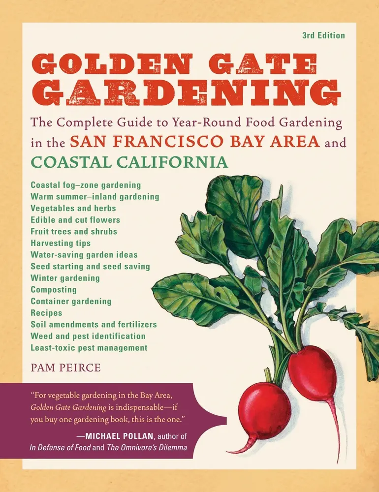 USED Book - Golden Gate Gardening, 3rd Edition: The Complete Guide to Year-Round Food Gardening in the San Francisco Bay Area & Coastal California by Peirce, Pamela (Paperback) - english