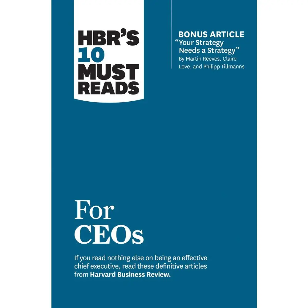 USED-Hbr's 10 Must Reads for Ceos (with Bonus Article Your Strategy Needs a Strategy by Martin Reeves, Claire Love, and Philipp Tillmanns) by Review, Harvard Business (Paperback)