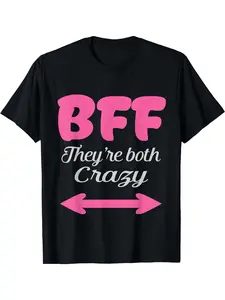 BFF They'Re Both Crazy Best Friends Forever Trio Three 3 T Shirt 180GSame Style for Men and Women  Summer Short-sleeved Printed T-shirt Pure 220G
