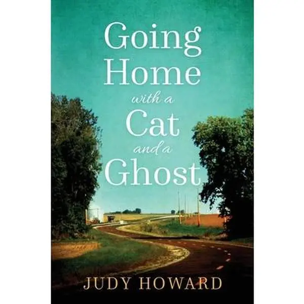 USED-Going Home With A Cat And A Ghost by Howard, Judy (Paperback)