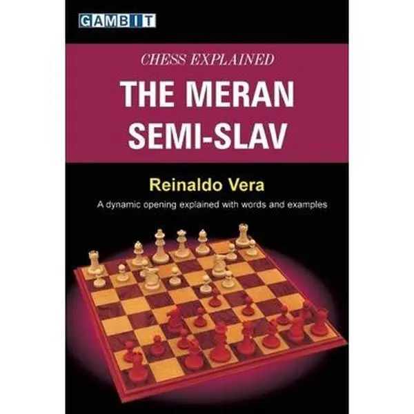 USED-Chess Explained: The Meran Semi-Slav by Vera, Reinaldo (Paperback)