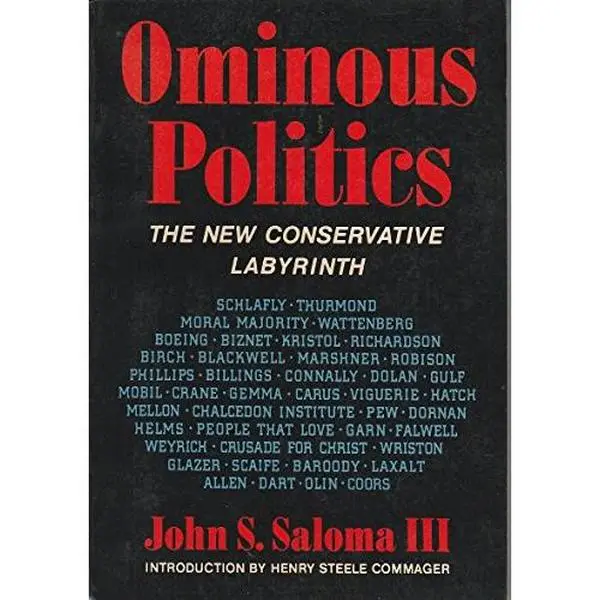 USED Book - Ominous Politics: The New Conservative Labyrinth by John S. Saloma (Paperback) - english