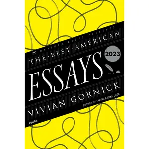 The Best American Essays 2023 (Best American) by Vivian Gornick||Robert Atwan [Paperback Book]