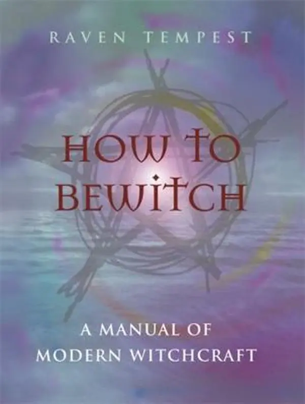 USED-How to Bewitch: A Manual of Modern Witchcraft by Raven Tempest (Paperback)