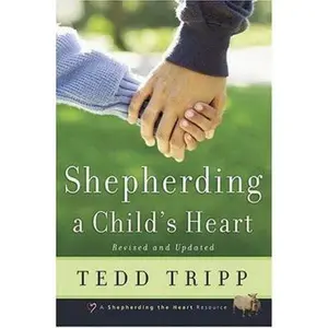 USED Book - Shepherding a Child's Heart by Tripp, Tedd (Paperback) - english