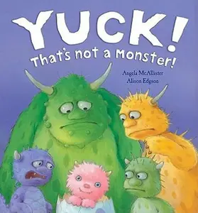Yuck That's Not A Monster by Angela Mcallister (Paperback) - Used