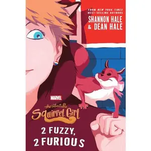 USED-The Unbeatable Squirrel Girl: 2 Fuzzy, 2 Furious by Hale, Shannon (Paperback)