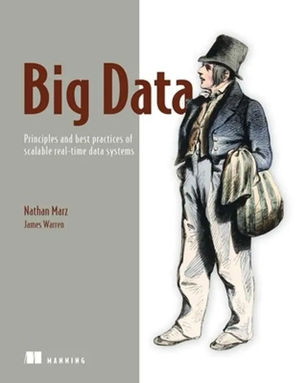 USED Book - Big Data: Principles and Best Practices of Scalable Realtime Data Systems by Nathan Marz (Paperback) - english