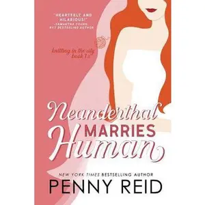 USED-Neanderthal Marries Human: A Smarter Romance by Reid, Penny (Paperback)
