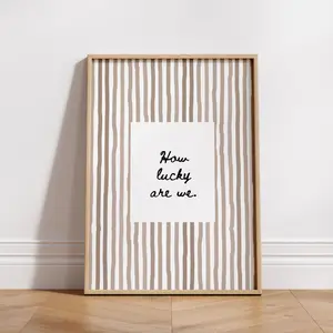 How Lucky Are We Print Neutral Striped Quote Wall Art Print Positive Poster, Trendy Aesthetic Home Decor