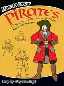 USED-How to Draw Pirates: Captain, Crew, Ships & More: Step-By-Step Drawings! by Soloff Levy, Barbara (Paperback)