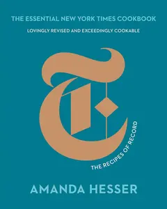 The Essential New York Times Cookbook: The Recipes of Record -- Amanda Hesser - Hardcover
