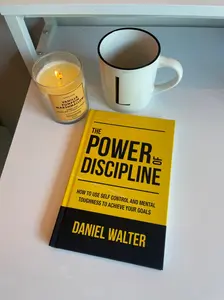 Daniel Walter The Power of Discipline How to Use Self Control and Mental Toughness to Achieve Your Goals Paperback Book for Personal Growth