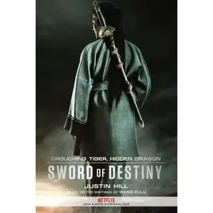 USED-Crouching Tiger, Hidden Dragon: Sword of Destiny by Justin Hill (Paperback)