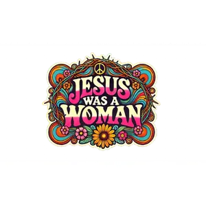 Jesus was a Woman - sticker