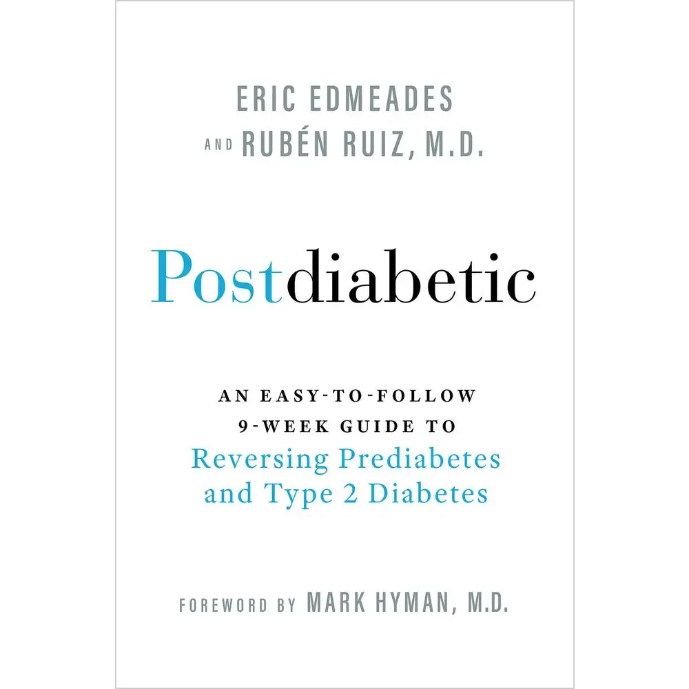 USED Book - Postdiabetic: An Easy-To-Follow 9-Week Guide to Reversing Prediabetes and Type 2 Diabetes by Edmeades, Eric (Hardcover) - english