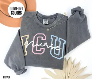 Comfort Colors ICU Nurse Sweatshirt Icu Nurse Crewneck Icu Nursing Sweaters Icu Critical Care Nurse Grad Gift Intensive Care Unit Gift PICU